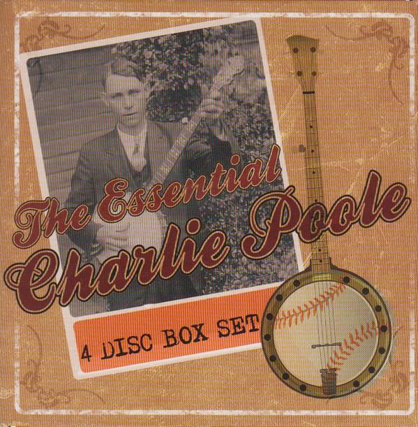 Charlie Poole - Essential Charlie Poole - Cd Set