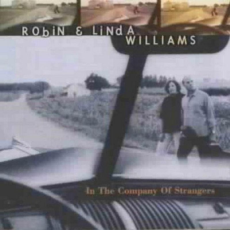 Robin and Linda Williams - In the Company of Strangers - Cd