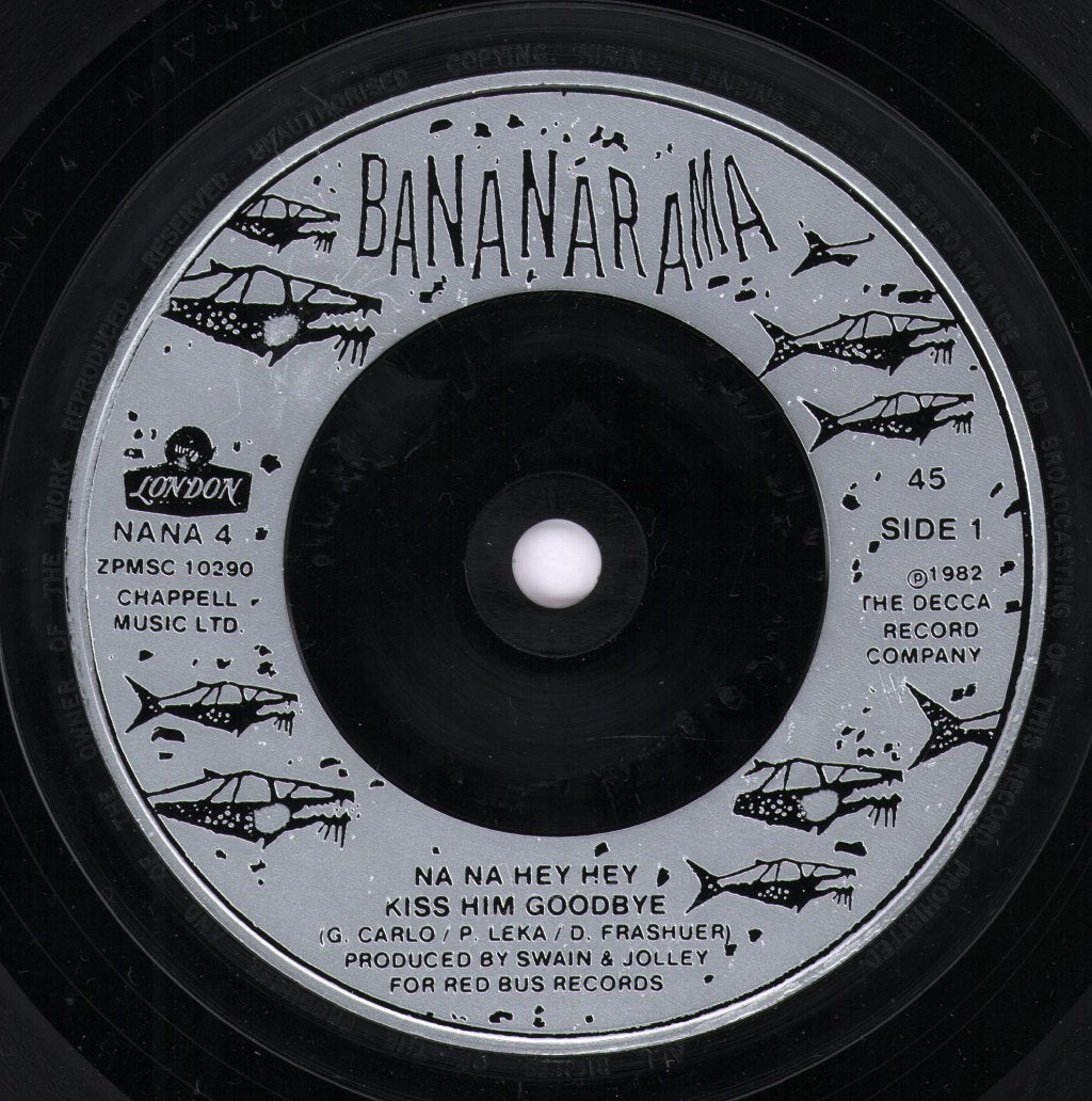 Bananarama - Na Na Hey Hey Kiss Him Goodbye - 7 Inch
