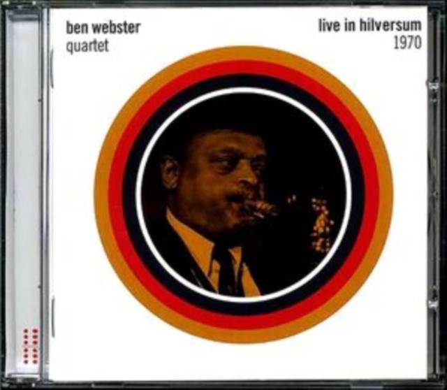 Ben Webster Quartet - Live In Hilversum 1970 - Cd