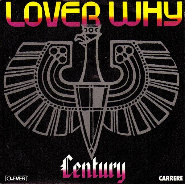 Century (80'S Group) - Lover Why - 7 Inch