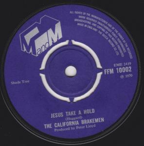 California Brakemen - Jesus Take A Hold - 7 Inch