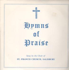 Choir Of St Francis Church Salisbury - Hymns Of Praise - Lp