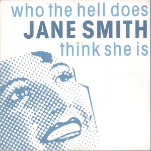 Who The Hell Does Jane Smith Think She Is - Use Imagination - 7 Inch