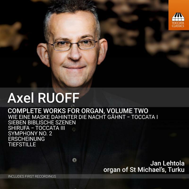Jan Lehtola - Axel Ruoff: Complete Works For Organ, Vol.2 - Cd