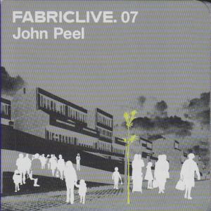 Various Artists - John Peel: Fabriclive.07 - Cd
