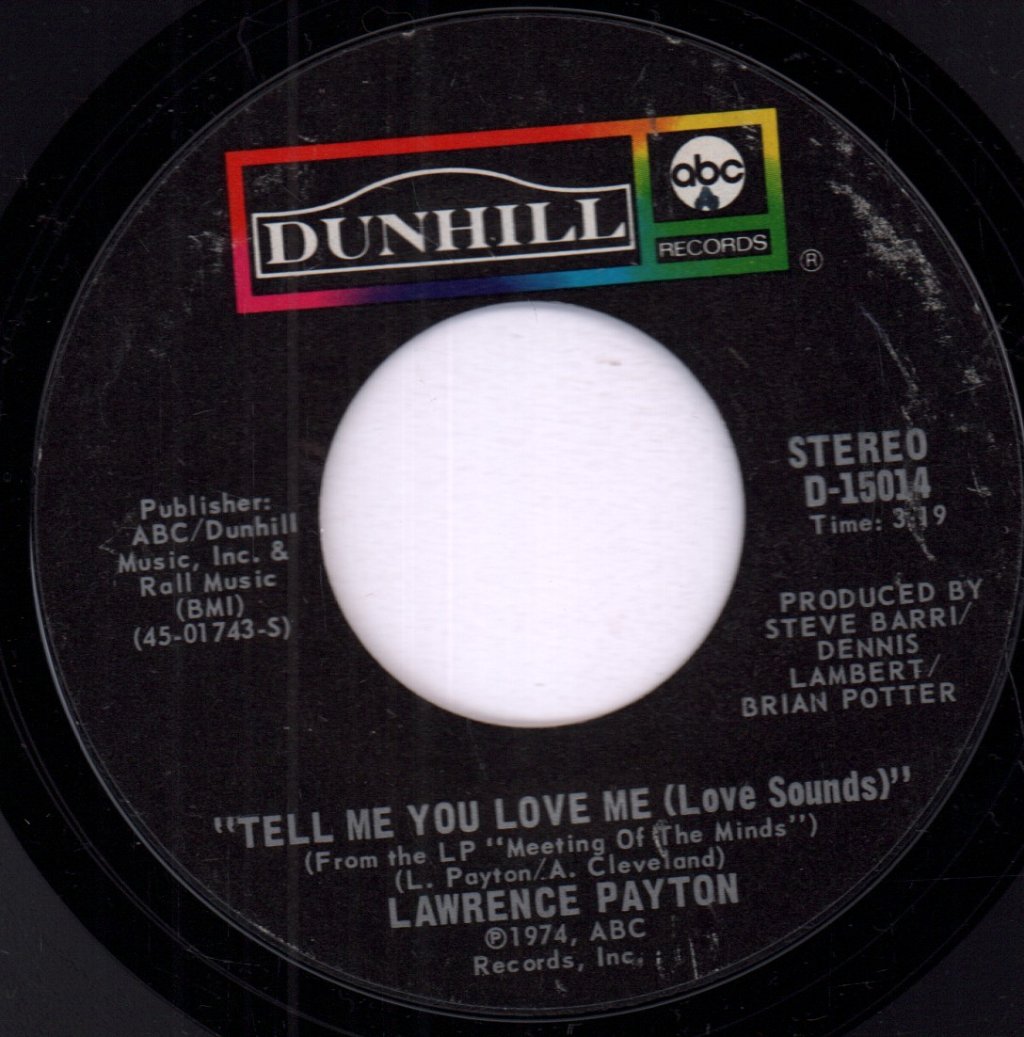 Lawrence Payton - Tell Me You Love Me (Love Sounds) - 7 Inch
