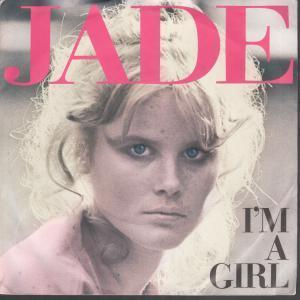 Jade (80'S Artist) - I'm A Girl - 7 Inch