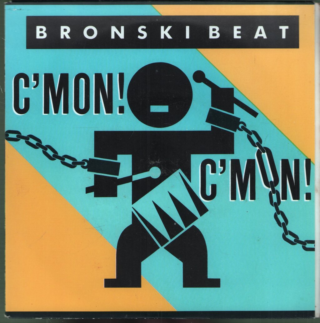 Bronski Beat - C'mon C'mon - 7 Inch