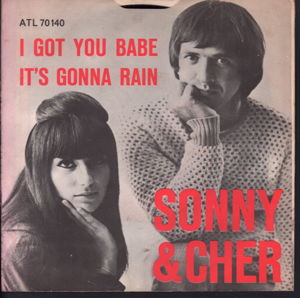 Sonny & Cher - I Got You Babe / It's Gonna Rain - 7 Inch