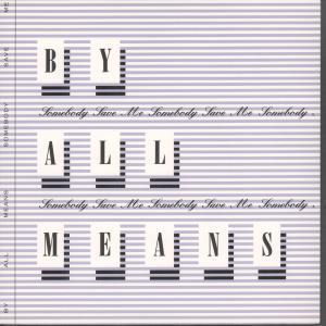 By All Means - Somebody Save Me - 7 Inch