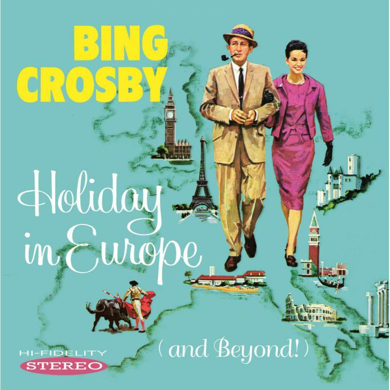 Bing Crosby - Holiday In Europe (And Beyond!) - Cd