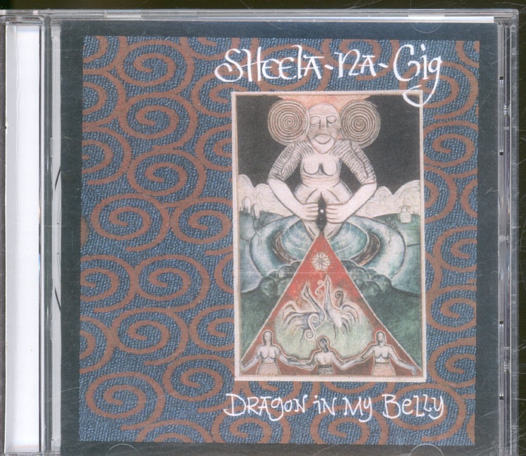 Sheela-Na-Gig - Dragon In My Belly - Cdr