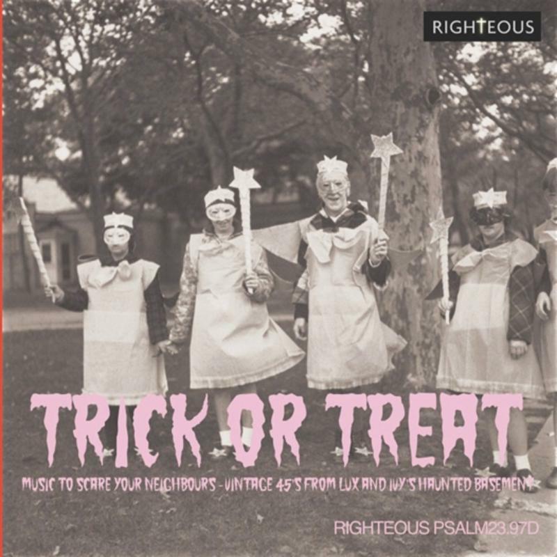 Various Artists - Trick Or Treat: Music To Scare Your Neighbours ~ Vintage 45s From Lux and Ivy's Haunted Basement - Double Cd