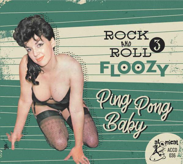 Various Artists - Rock and Roll Floozy 3: Ping Pong Baby - Cd