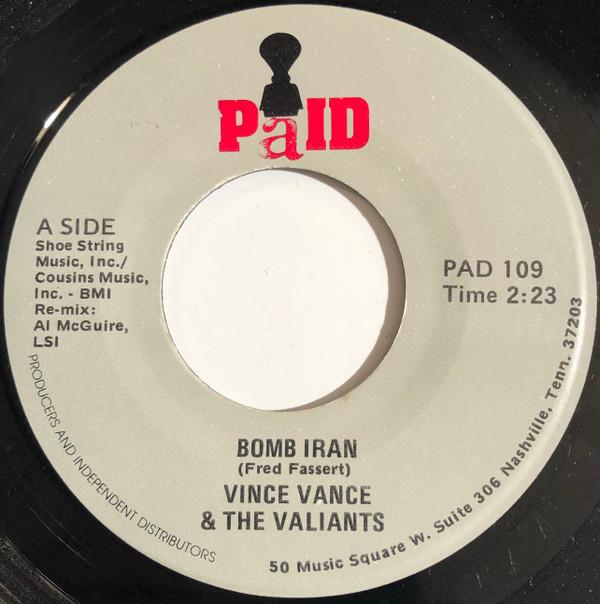 Vince Vance & The Valiants - Bomb Iran - 7 Inch