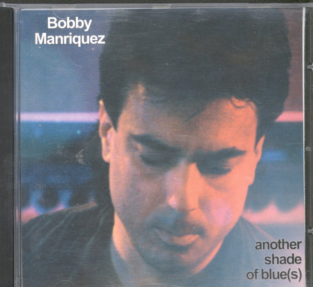 Bobby Manriquez - Another Shade Of Blue(s) - Cdr