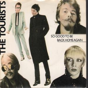 Tourists - So Good To Be Back Home Again - 7 Inch