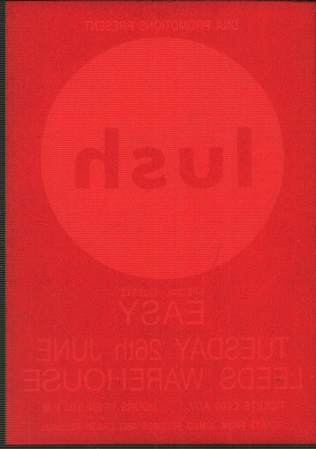 Lush - Leeds Warehouse 26th June - Flyer
