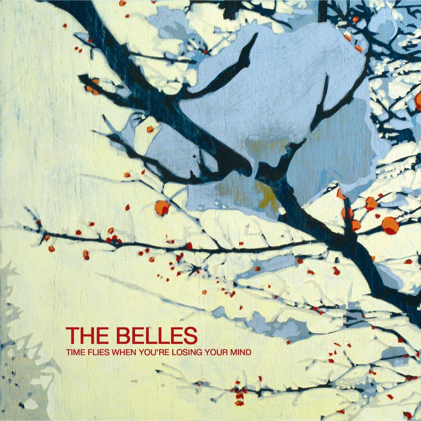 Belles - Time Flies When You're Losing Your Mind - Cd