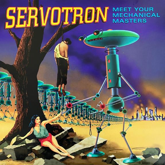 Servotron - Meet Your Mechanical Masters - 7 Inch