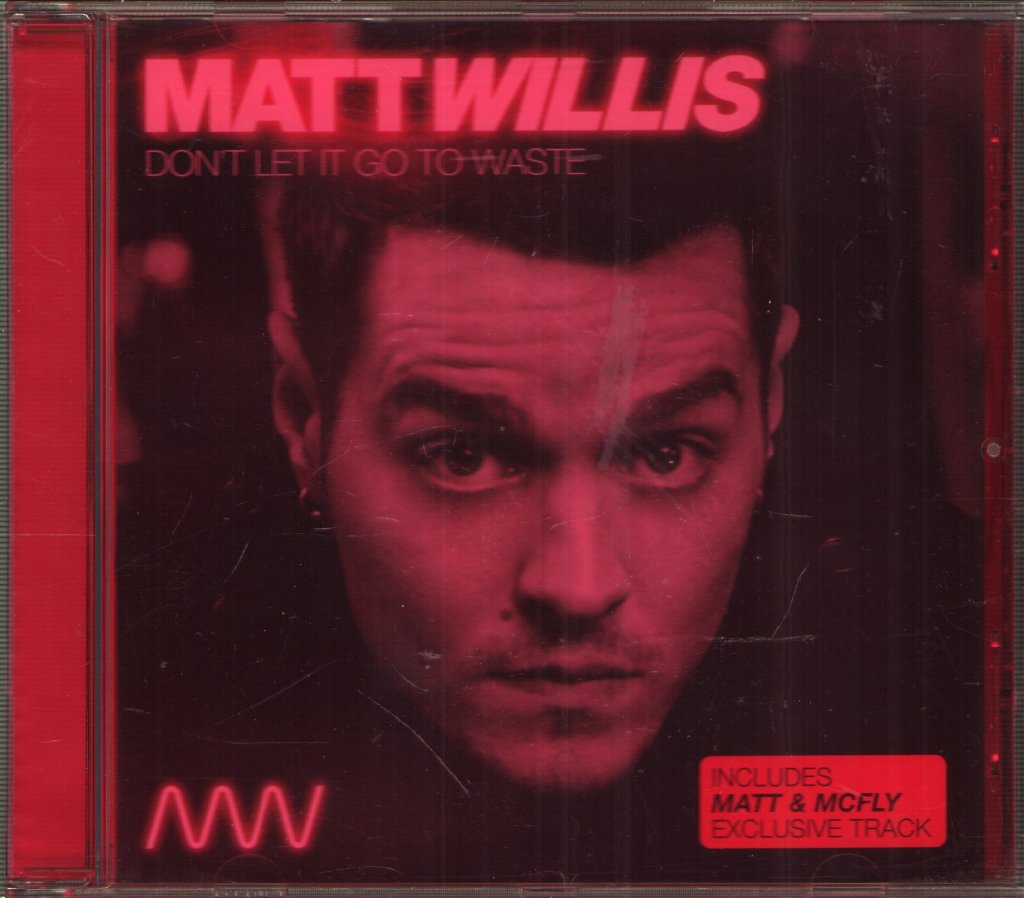 Matt Willis - Don't Let It Go To Waste - Cd