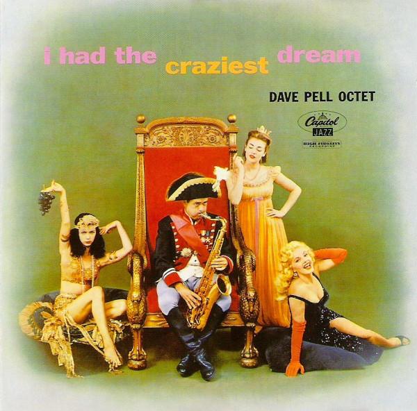 Dave Pell Octet - I Had The Craziest Dream - Cd