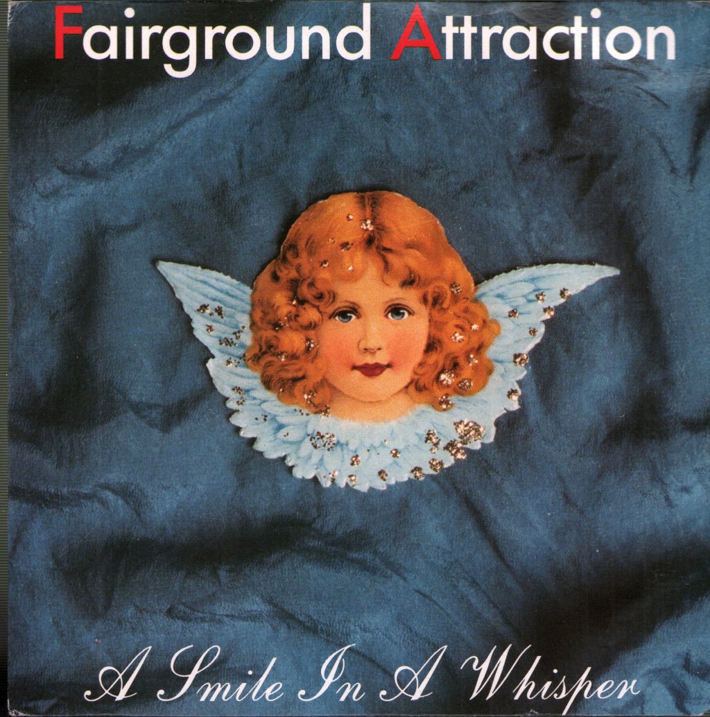 Fairground Attraction - A Smile In A Whisper - 7 Inch