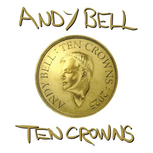 Andy Bell - Ten Crowns - Lp