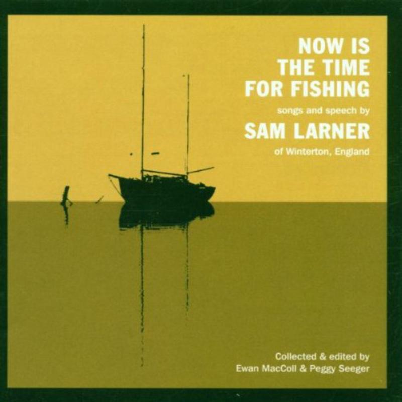 Sam Larner - Now Is the Time For Fishing - Cd