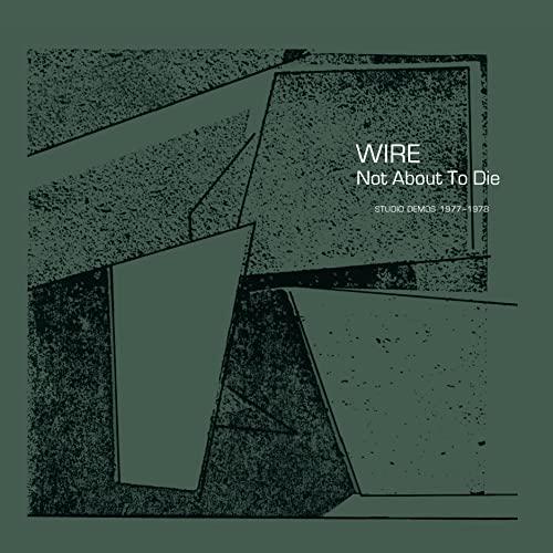 Wire - Not About To Die (Studio Demos 1977-1978) - Cd