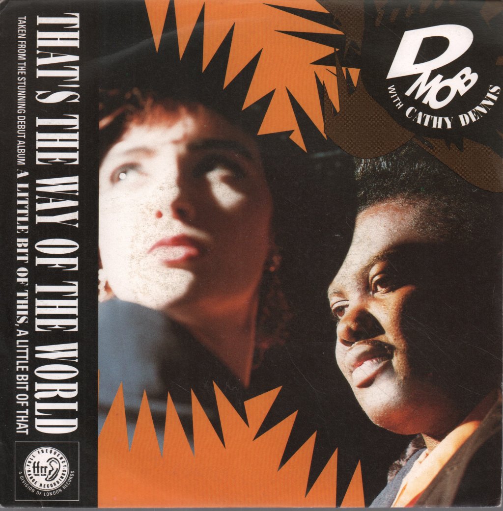 D Mob With Cathy Dennis - That's The Way Of The World - 7 Inch