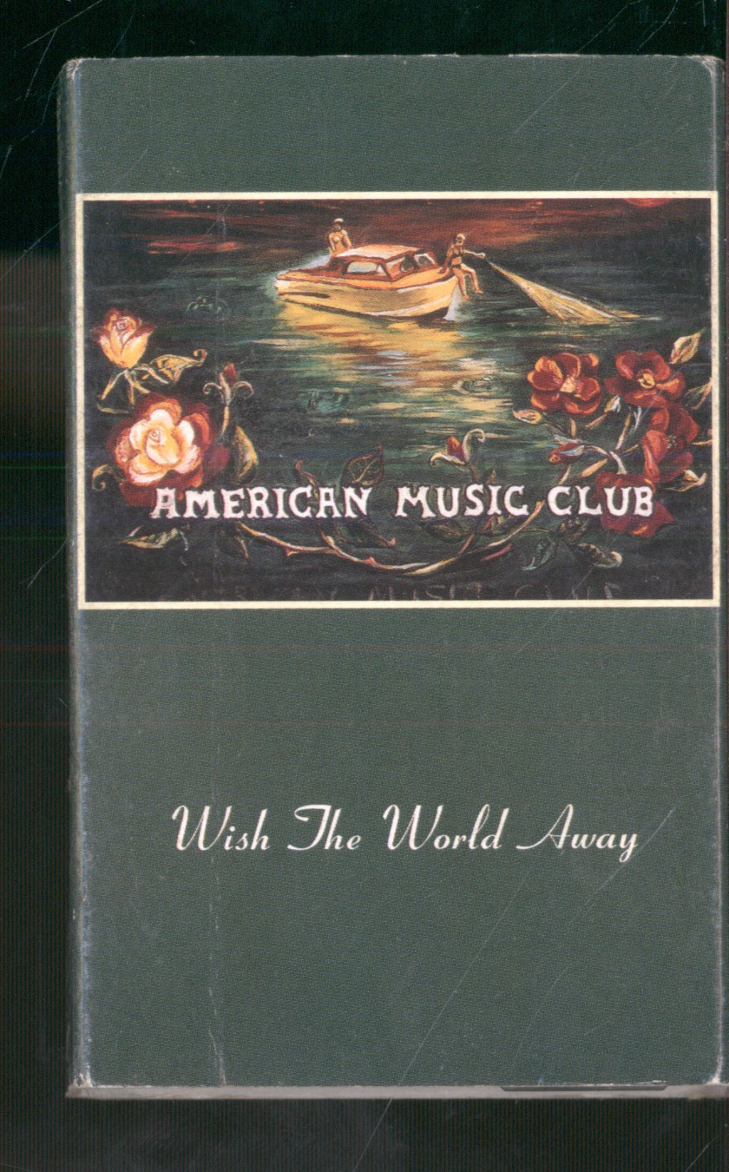 American Music Club - Wish The World Away - Cassette