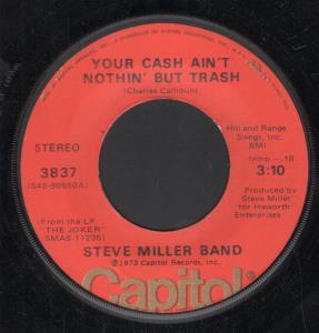 Steve Miller Band - Your Cash Ain't Nothin' But Trash - 7 Inch