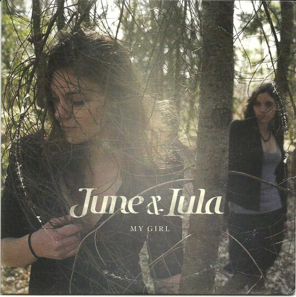 June & Lula - My Girl - 7 Inch
