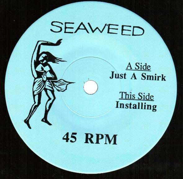 Seaweed - Just A Smirk - 7 Inch