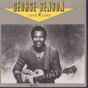 George Benson - Love X Love - 7 Inch