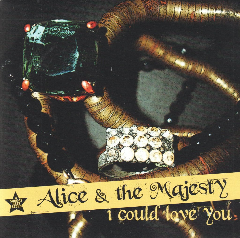 Alice And The Majesty - I Could Love You - 7 Inch
