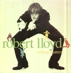 Robert Lloyd - Nothing Matters - 12 Inch