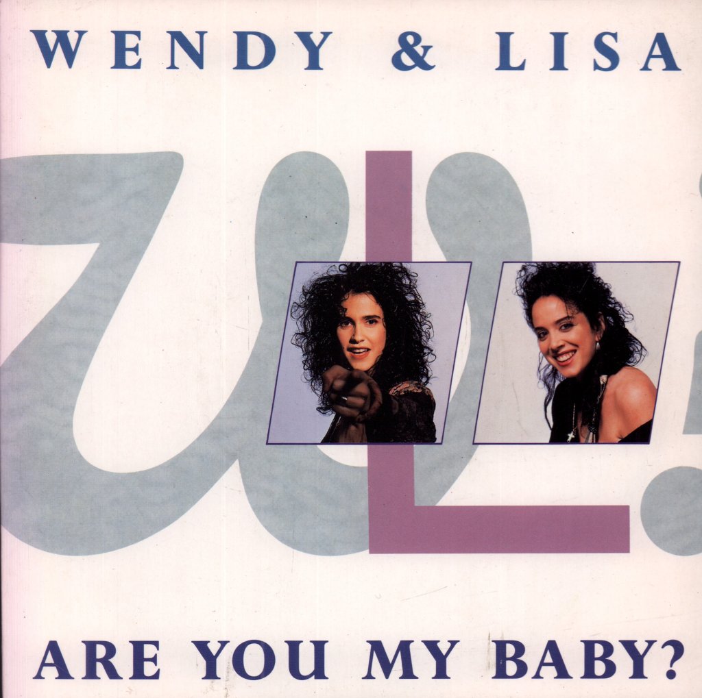 Wendy And Lisa - Are You My Baby - 7 Inch