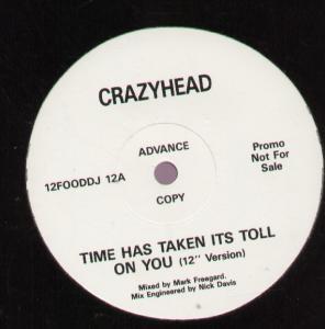 Crazyhead - Time Has Taken It's Toll On You - 12 Inch