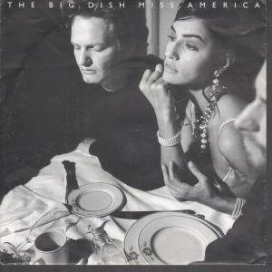 Big Dish - Miss America - 7 Inch