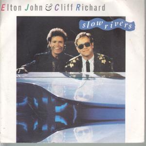 Elton John And Cliff Richard - Slow Rivers - 7 Inch