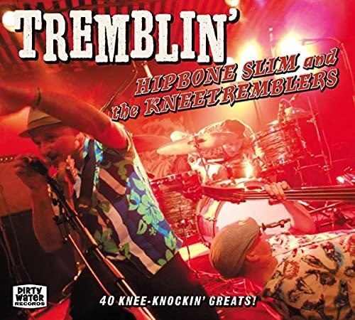 Hipbone Slim And The Kneetremblers - Tremblin - Double Cd