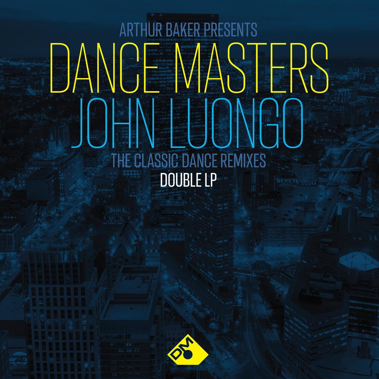 Various Artists - Arthur Baker Presents Dance Masters - John Luongo (2lp) - Double Lp