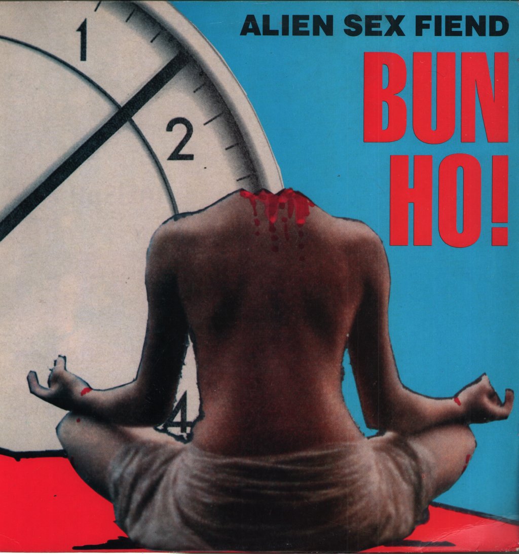 Alien Sex Fiend - Bun Ho! - 12 Inch