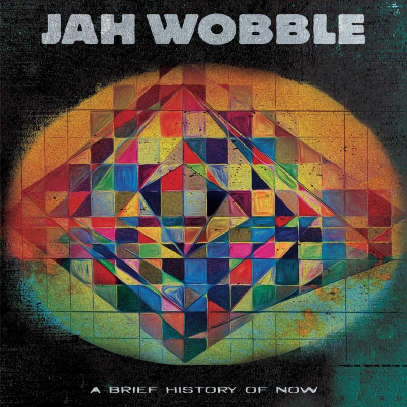 Jah Wobble - A Brief History of Now - Lp