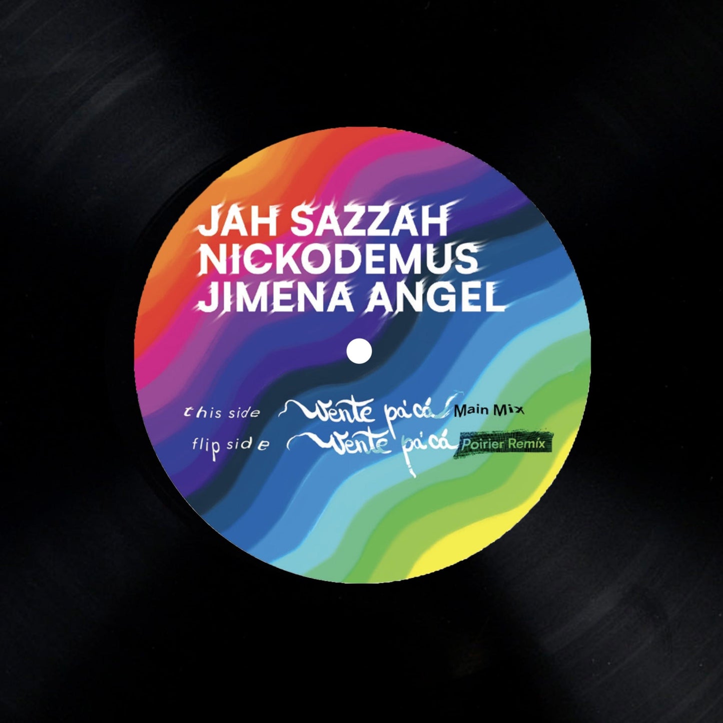 Nickodemus - Vente Pa'ca¡ (Feat. Jimena Angel, Jah Sazzah & Poirier) - 7 Inch