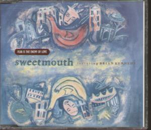 Sweetmouth - Fear Is The Enemy Of Love - Cd