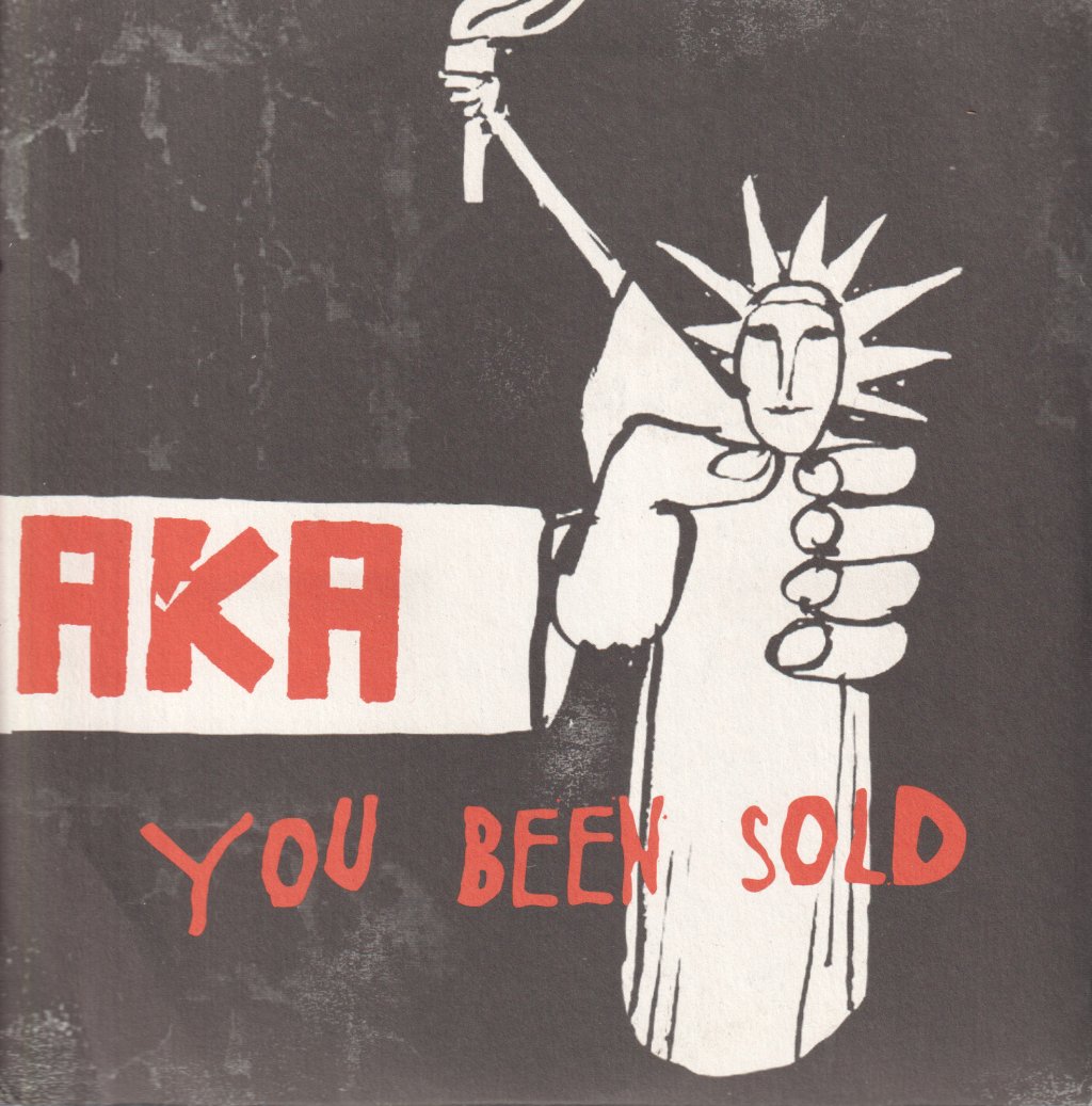 Aka - You Been Sold - 7 Inch